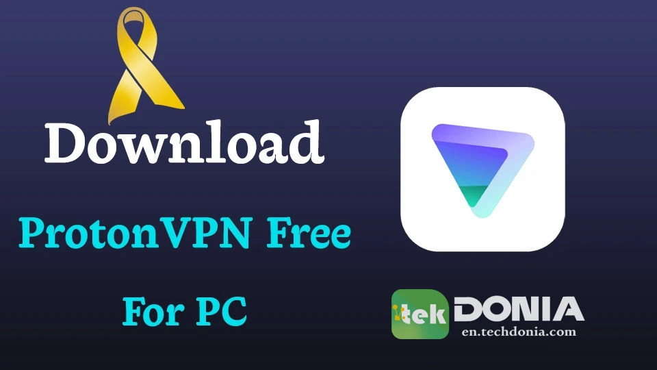 Download ProtonVPN Free For PC